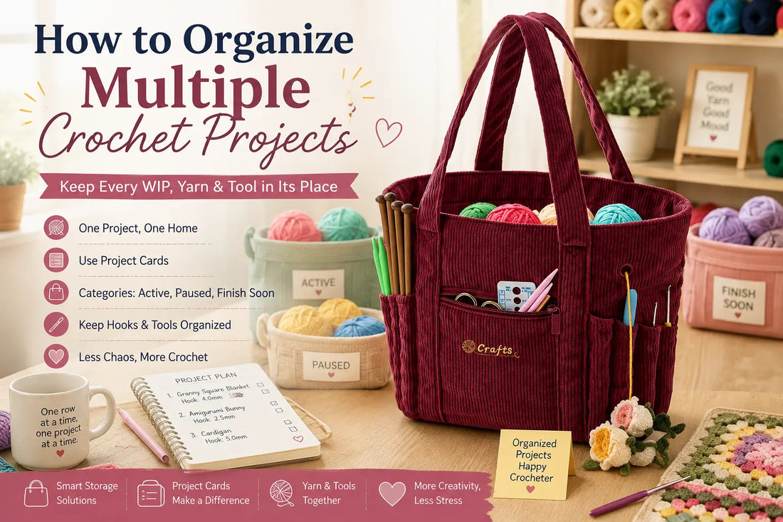 How to Organize Multiple Crochet Projects at Once